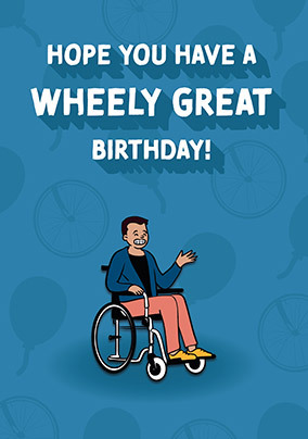 Have a Wheely Great Birthday Card
