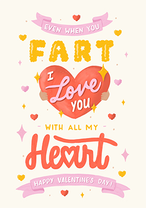 Even When You Fart Valentine's Day Card