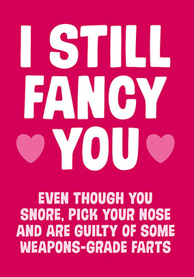 I Still Fancy You Valentine's Card