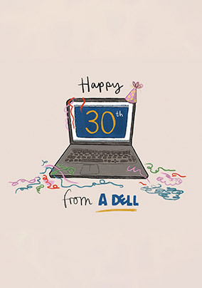 Happy 30th Birthday From a Dell Card