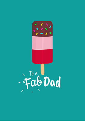 To a Fab Dad Father's Day Card