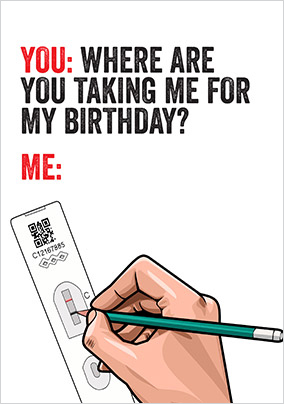 Where Are You Taking Me Birthday Card