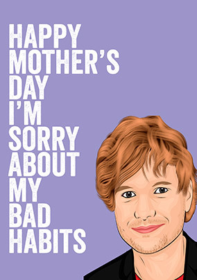 Sorry About My Habits Mother's Day Card