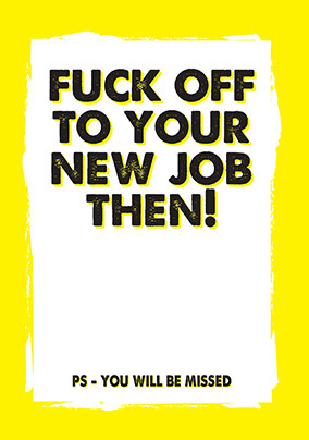 F*ck Off to Your New Job Card