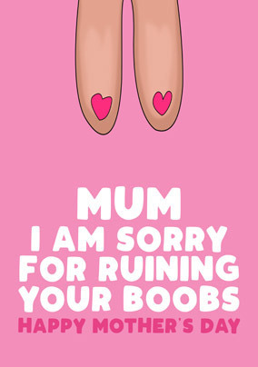 Sorry for ruining your Boobs Mother's Day Card
