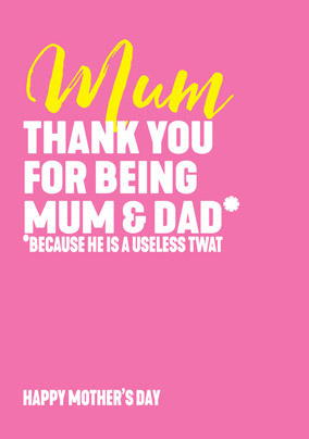 Thank You for being Mum and Dad Mother's Day Card