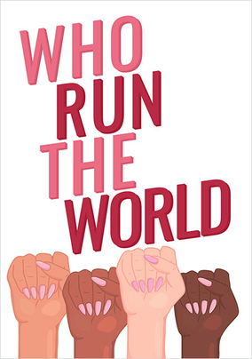 Who Run the World Card