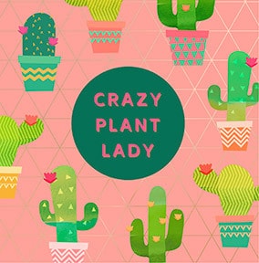 Crazy Plant Lady Card