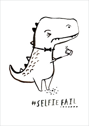 Selfie Fail Dinosaur Birthday Card