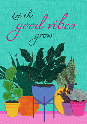 Growing Good Vibes Card