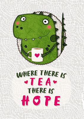 Where There is Tea There is Hope Card