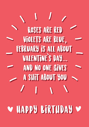 February is About Valentine's Day Birthday Card
