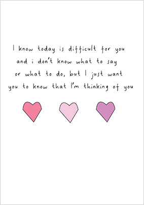Today is Difficult I'm Here for You Card