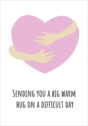 Sending a Big Warm Hug on a Difficult Day Card