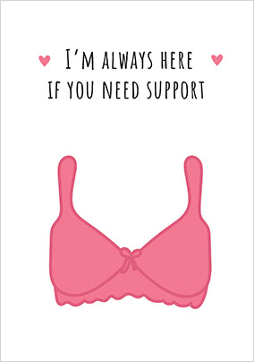 Always Here if You Need Support Card