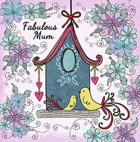 Fabulous Mum Bird House Card