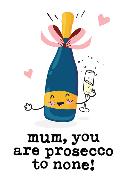 Prosecco To None Mother's Day Card
