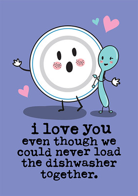 Never Load the Dishwasher Valentine's Day Card