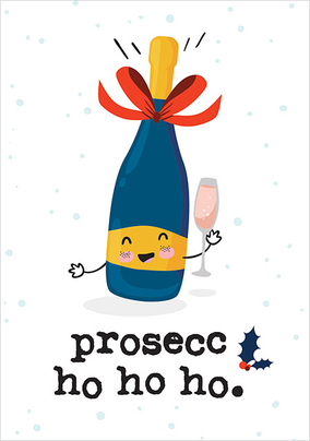 Prosecc Ho Ho Ho Christmas Card
