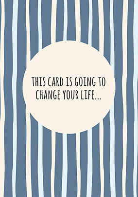 This card is going to change your Life...Daddy