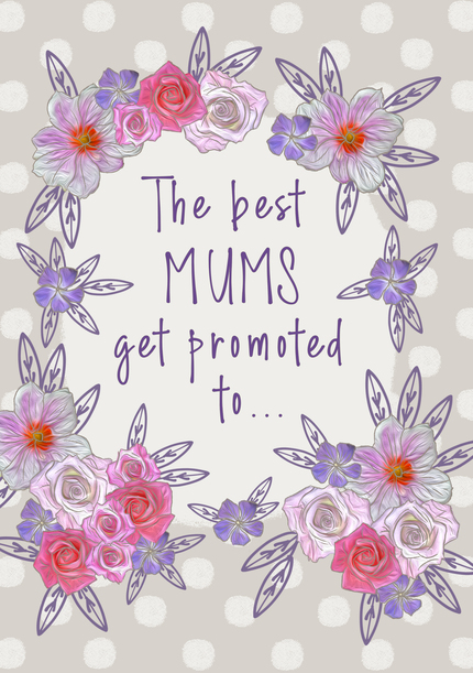 Best Mums Get Promoted Grandma Card