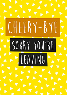 Cheery-Bye Leaving Card