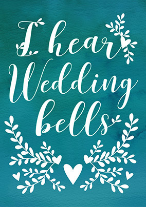 I Hear Wedding Bells Engagement Card
