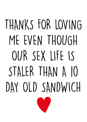 Staler than a 10 Day Old Sandwich Anniversary Card