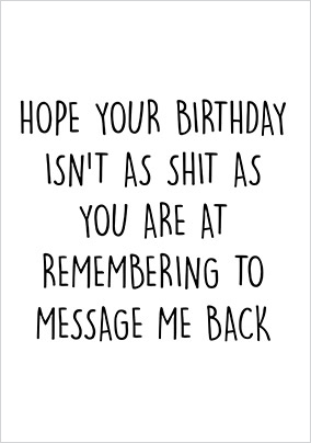 Remember To Message Me Birthday Card | Funky Pigeon