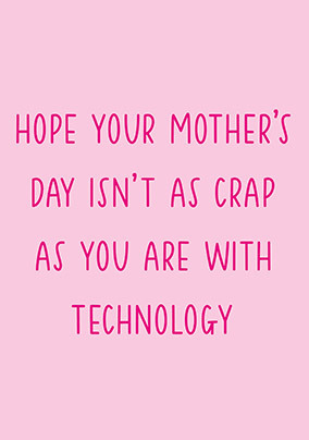 Bad At Tech Mother's Day Card