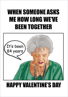 How Long We've Been Together Valentine's Day Card