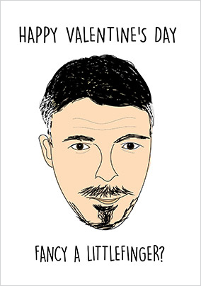 Fancy a Littlefinger Valentine's Day Card