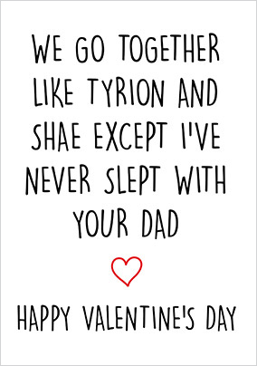 Never Slept With Your Dad Valentine's Day Card