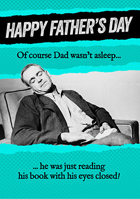 Dad was Reading with his Eyes Closed Father's Day Card