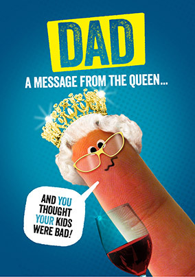 Dad a Message from the Queen Card