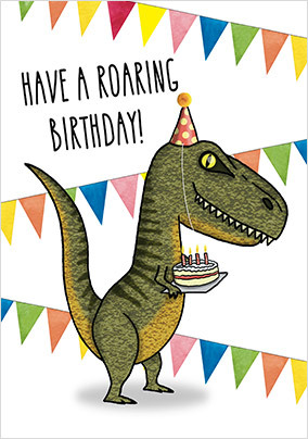 Have a Roaring Birthday Card | Funky Pigeon