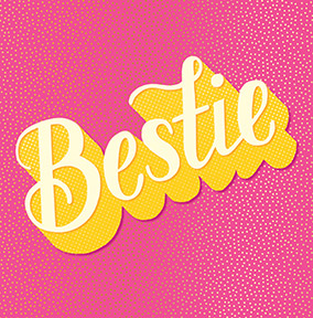 Bestie Birthday Card