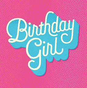 Birthday Girl Text Birthday Card
