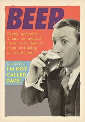 Stop Drinking so much Beer Birthday Card