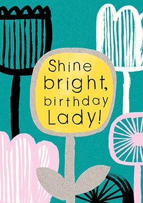 Shine Bright Birthday Lady Card