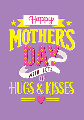 Hugs and Kisses Mother's Day Card