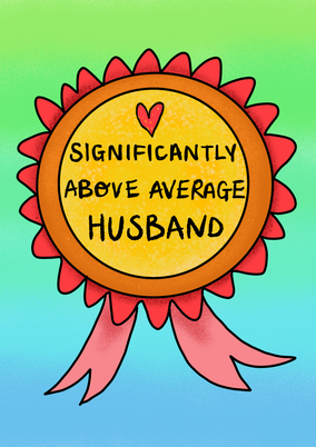 Significantly Above Average Husband Anniversary Card