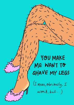 Shave My Legs Valentine Card