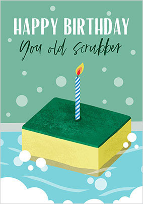 Happy Birthday You Old Scrubber Card