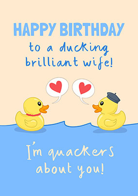 Quackers About You Wife Happy Birthday Card