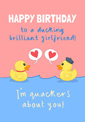 Quackers About You Girlfriend Happy Birthday Card