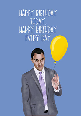 Happy Birthday Every Day Card