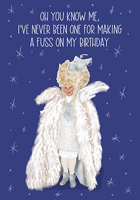 Never Make a Fuss Birthday Card