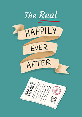 Real Happily Ever After Divorce Card