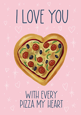 Pizza My Heart Valentine Card